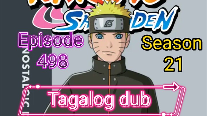 Episode 498 @ Season 21 @ Naruto shippuden @ Tagalog dub