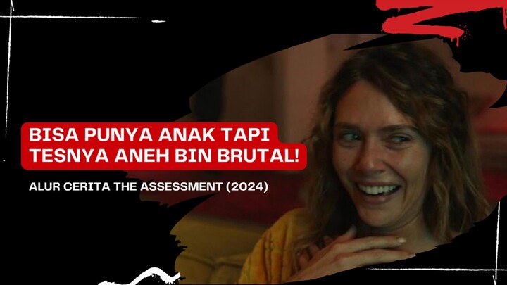 Ketika Manusia Abadi Tapi Bumi Setengah Kiamat dan Gak Bisa Punya Anak | Alur Cerita The Assessment