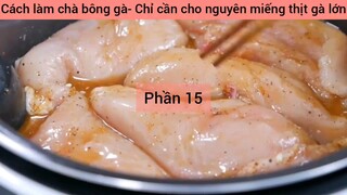 Cách làm chà bông gà- Chỉ cần cho nguyên miếng thịt gà lớn #15