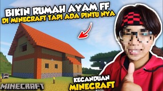 BIKIN RUMAH AYAM FF TAPI ADA PINTUNYA DI MINECRAFT !!