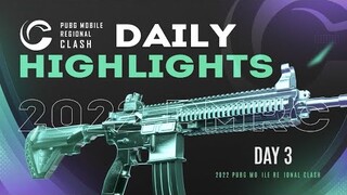 DAILY HIGHLIGHTS DAY 3 | 2022 PUBG MOBILE REGIONAL CLASH