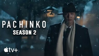 PACHINKO — Season 2 Official Trailer ｜ Apple TV+ 2..