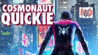 Spider-Man: No Way Home - Cosmonaut Quickie (SPOILERS)