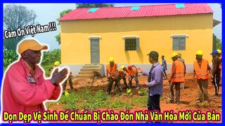 Đông Paulo || Dọn Dep Vệ Sinh Xung Quanh - Chuẩn Bị Chào Đón Nhà Văn Hóa Bản Ra Mắt Công Chúng