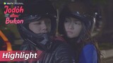 Highlight EP16 Mereka udah balikan nih? | WeTV Original Jodoh atau Bukan