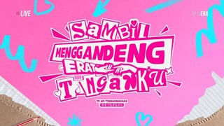 SAMBIL MENGGANDENG ERAT TANGANKU  -  01-02-2025 SHOW 1