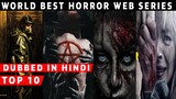 Top 10 World Best Horror Web Series Dubbed In Hindi | Netflix, Amazon