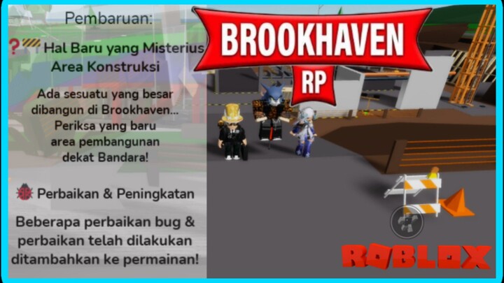 UPDATE BROOKHAVEN 🏡 RP AREA KONSTRUKSI | ROBLOX INDONESIA