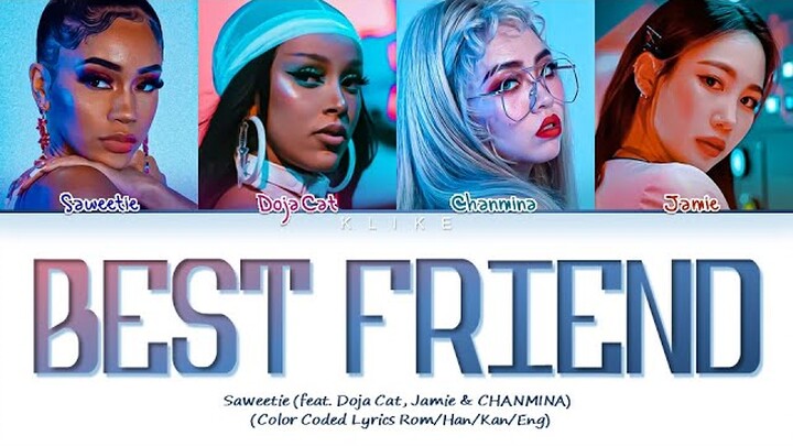 [LYRICS] 'Best Friend' - Saweetie (feat. Doja Cat, Jamie & CHANMINA) || Color Coded Lyrics