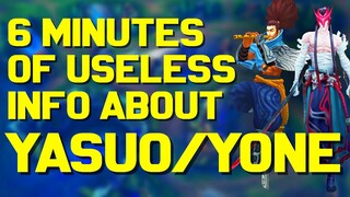 6 Minutes of Useless Information about Yasuo and Yone