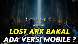 LOST ARK VERSI MOBILE BAKAL RILIS ? BAKAL SECUAN PC ?