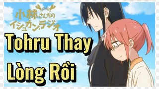 Tohru Thay Lòng Rồi