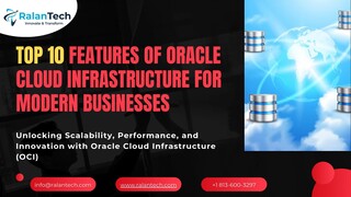 Top 10 Features of Oracle Cloud Infrastructure for Modern Businesses