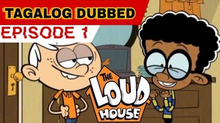 the Loud house Episode 1 TAGALOG DUBBED