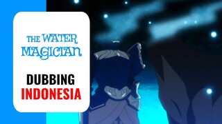【 DUB INDO 】 Raja Peri Bertemu Dukun Banyu 🥶💦 | Mizu Zokusei no Mahoutsukai