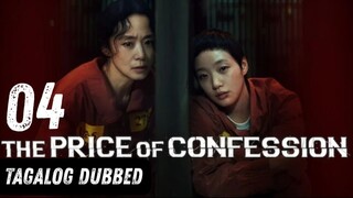 The Pʀɪᴄᴇ ᴏғ Confession - Episode 4 [Tagalog Dubbed]