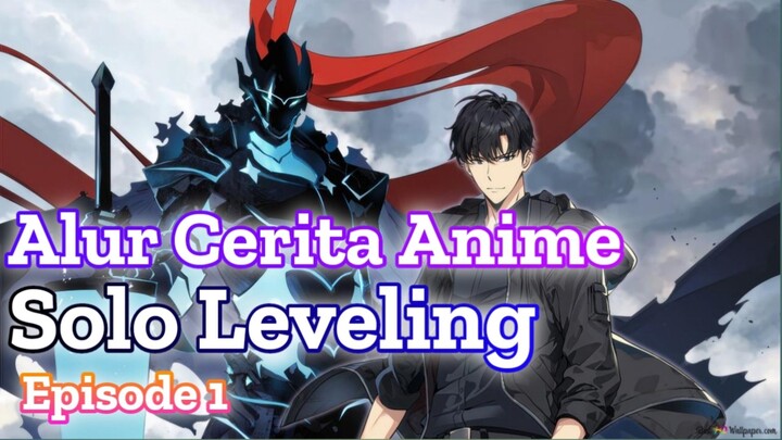 SOLO LEVELING SEASON 1 EPISODE 1