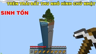 THỬ THÁCH SINH TỒN || 24 GIỜ TRÊN TRÁI ĐẤT THU NHỎ HÌNH CN TRONG MINECRAFT PE
