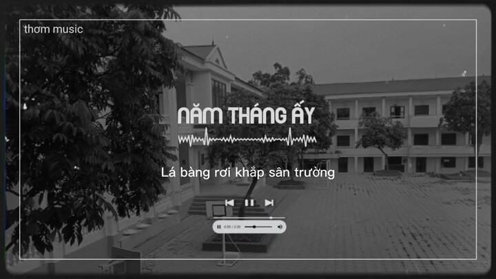 Năm tháng ấy🥺