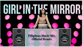 GIRL IN THE MIRROR | Tiktok Viral 2021 (Pilipinas Music Mix Official Remix) Sophia Grace ft. Silento