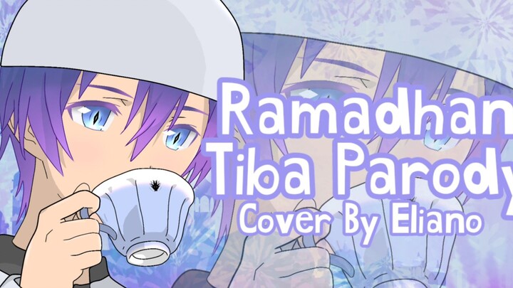 Ramadhan Tiba Parody - Cover By Eliano