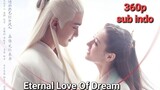 Eternal Love Of Dream 2020 eps 16 sub indo