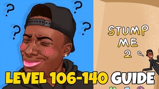 Stump Me 2 - Brain Puzzle IQ Teasers Level 106-140 Walkthrough