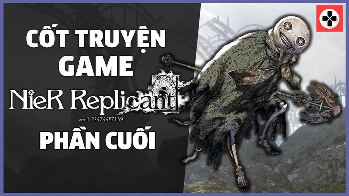 Cốt truyện game | NIER REPLICANT | Phần cuối