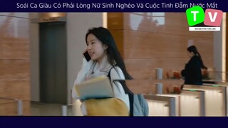 Soái Ca Giàu Có Phải Lòng Nữ Sinh Nghèo Và Cuộc Tình Đẫm Nước Mắt p8