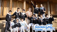 [INDO SUB] Ep.1| (Weverse ver.) NANA bnb with SEVENTEEN