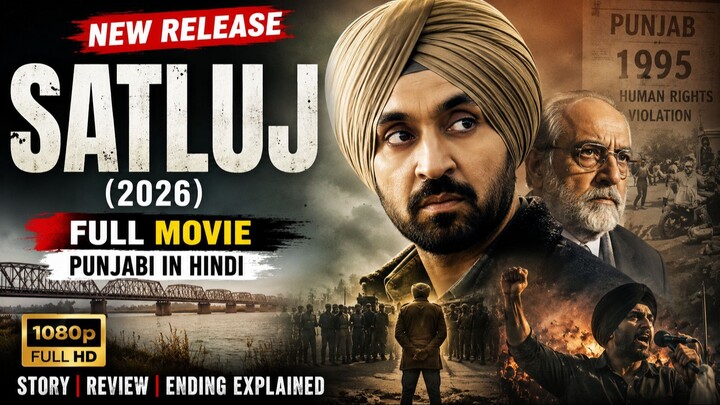 NEW RELEASE! Satluj (2026) Full Punjabi Movie  | Bilibili.tv