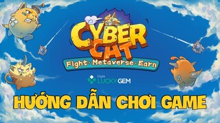 Review Và Hướng Dẫn Chơi Game Cybercat Hệ Sinh Thái OKT - Crypto Lucky Gem