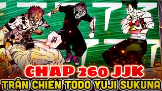 CHAP 260 JJK | TRẬN CHIẾN SUKUNA VỚI BỘ ĐÔI TODO, YUJI