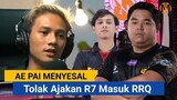 AE Pai Menyesal Tolak Ajakan R7 Masuk RRQ Imbas Karir Kering Dari Awal Season Salah Pilih Tim