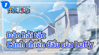 [Đảo hải tặc] Bản chỉnh sửa Hoành tráng cảnh chiến đấu của Luffy_1