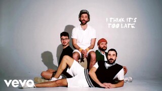 Quinn XCII, AJR - Too Late (Official Lyric Video)