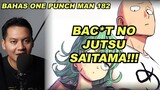 BAC*T NO JUTSU SAITAMA!!! | REVIEW ONE PUNCH MAN CHAPTER 182