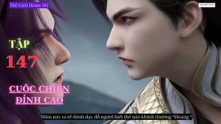 Thế Giới Hoàn Mỹ Tập 147 Vietsub Thuyết Minh 1080P |  完美世界 第147集 | HHTQ Thắng channel