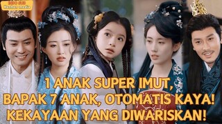 1 Anak Super Imut, Bapak 7 Anak, Otomatis Kaya! Kekayaan Yang Diwariskan...