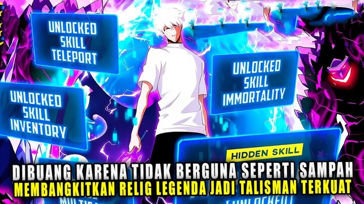 DIBUANG KARENA TAK BERGUNA  MEMBANGKITKAN RELIK LEGENDAI JADI TALISMAN TERKUAT‼️ALUR CERITA ANIME
