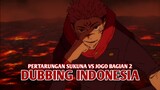 Pertarungan Sukuna vs Jogo | Jujutsu Kaisen Season 2 [DubbingIndonesia] Bagian 2
