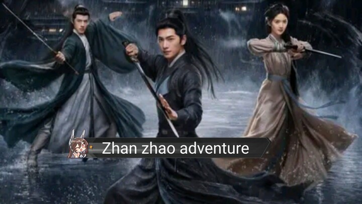 Zhan zhao adventure