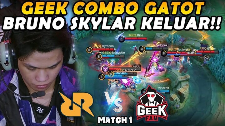 GEEK PAKE COMBO GATOT KUDA LAGI!! BRUNO SKYLAR MEMBARA!! - RRQ VS GEEK MATCH 1