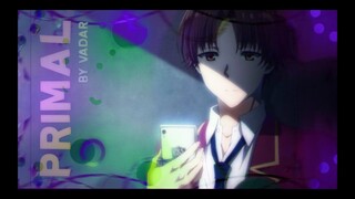 Classroom of the Elite |AMV| - Primal