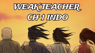 WEAK TEACHER CH 1 INDO
