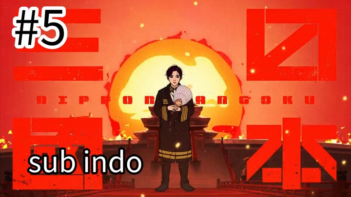 ep 5 - Nippon Sangoku sub indo