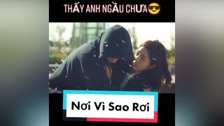 Nhật tiếp tục review Phim thôi🤣 noivisaoroi wherestarsland phimhanquoc trending xuhuong phimhan KhoPhimNgonTinh fypシ flop Love korean