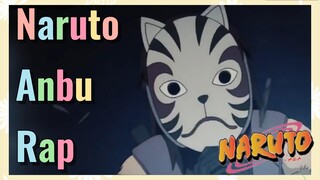 Naruto Anbu Rap