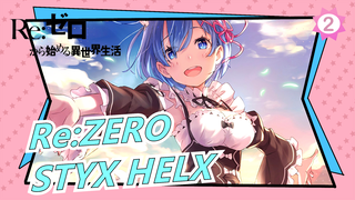 [Re:ZERO] STYX HELX Of MYTH＆ROID| TV ED_2