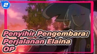 [Penyihir Pengembara: Perjalanan Elaina] OP_2